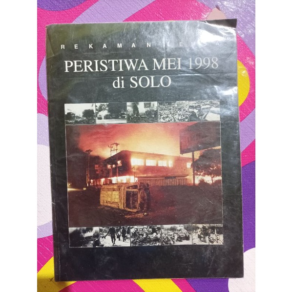 Original Langka Rekaman Lensa Peristiwa Mei 1998 di Solo