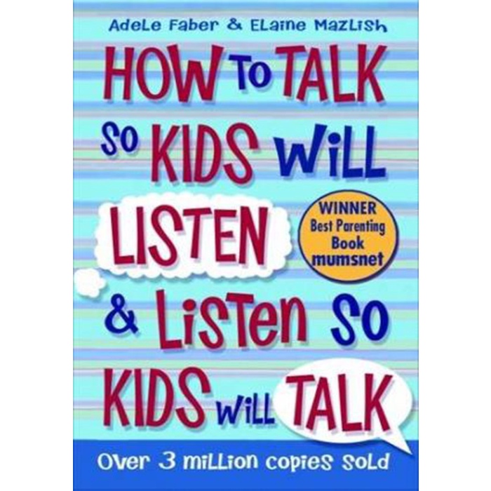 

How to Talk So Kids Will Listen and Listen So Kids Will Talk