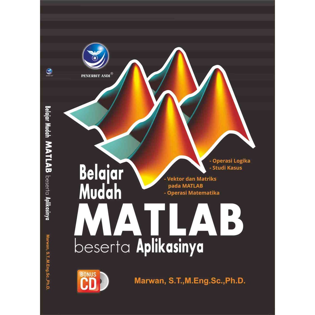 

Buku Belajar Mudah Matlab Beserta Aplikasinya+cd - Marwan, S.T.,M.Eng.Sc.,PH.D.