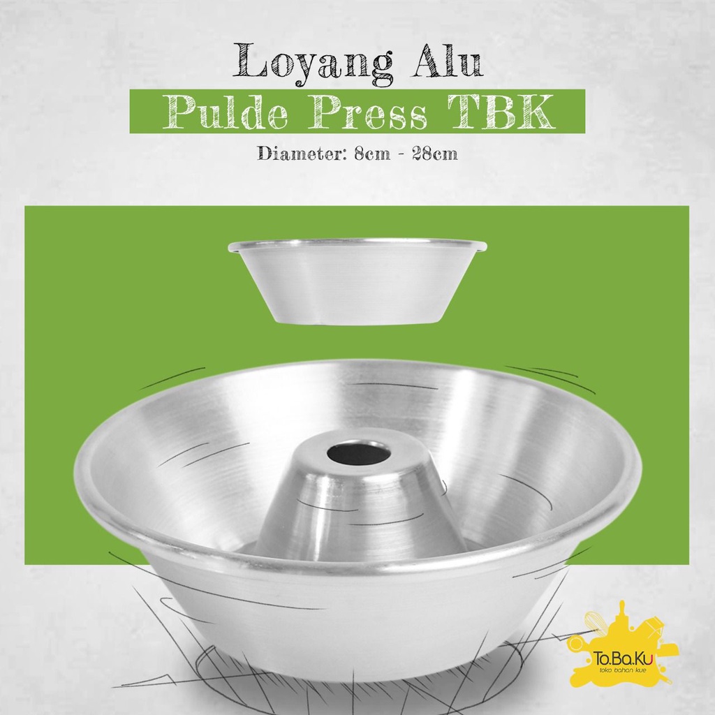 Loyang Pulde Press Alu TBK (Diameter: 8-28cm)