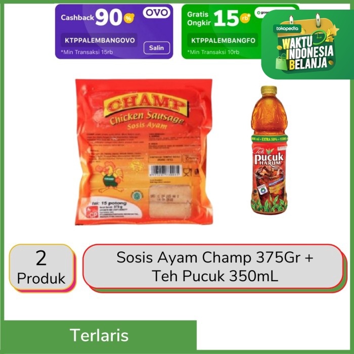 

Champ sosis ayam 375 gr dan Teh pucuk 350 ml