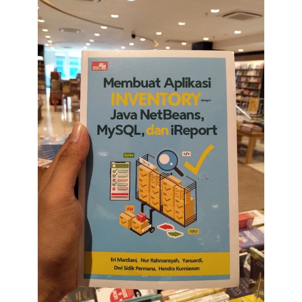 Jual Membuat Aplikasi Inventory Dengan Java Netbeans Mysql Dan Ireport Shopee Indonesia 3070