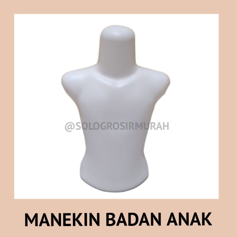 MANEKIN ANAK SETENGAH BADAN / MANEKIN ANAK / MANEKIN ANAK MURAH