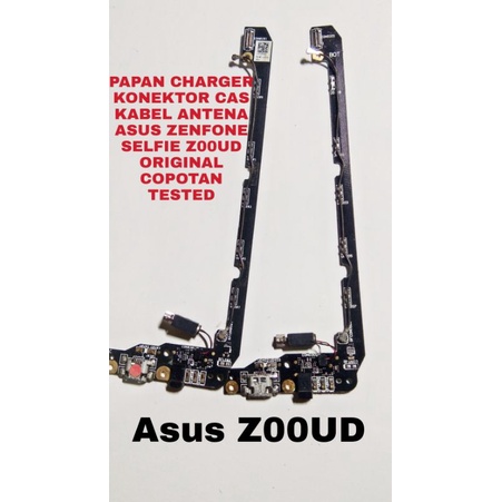 papan charger konektor cas board ui charger asus zenfone selfie z00ud Z00UD original copotan