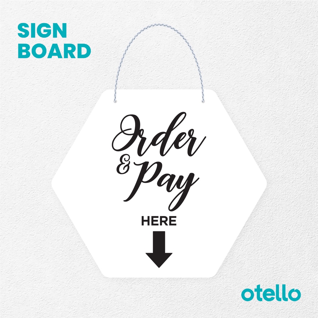 Otello Sign Order &amp; Pay Here Latin Signage Board Acrylic Papan Gantung Akrilik Rantai Petunjuk Toko Modern Minimalist Kafe Restoran Kantor Gedung Cafe