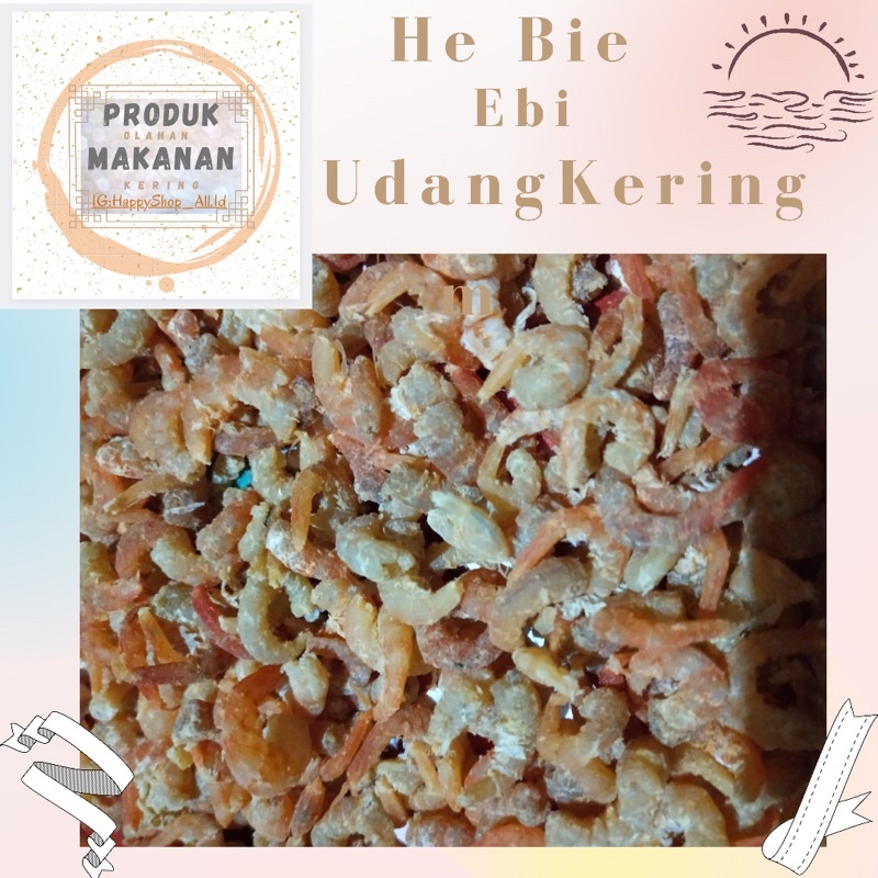 

HE BIE/EBI(Udang Kering)KUALITASPREMIUM~100gram & 200gram