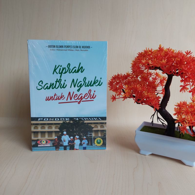 Kiprah Santri Ngruki Untuk Negeri