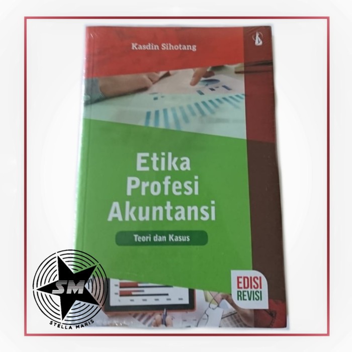 

Etika Profesi Akuntansi - Edisi Revisi - Kasdin Sihotang