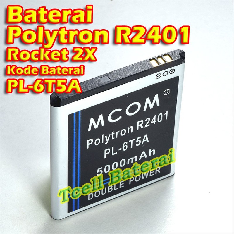 Battery Batre Baterai Double Power Mcom Polytron PL6T5A PL-6T5A R2401 Rocket 2X