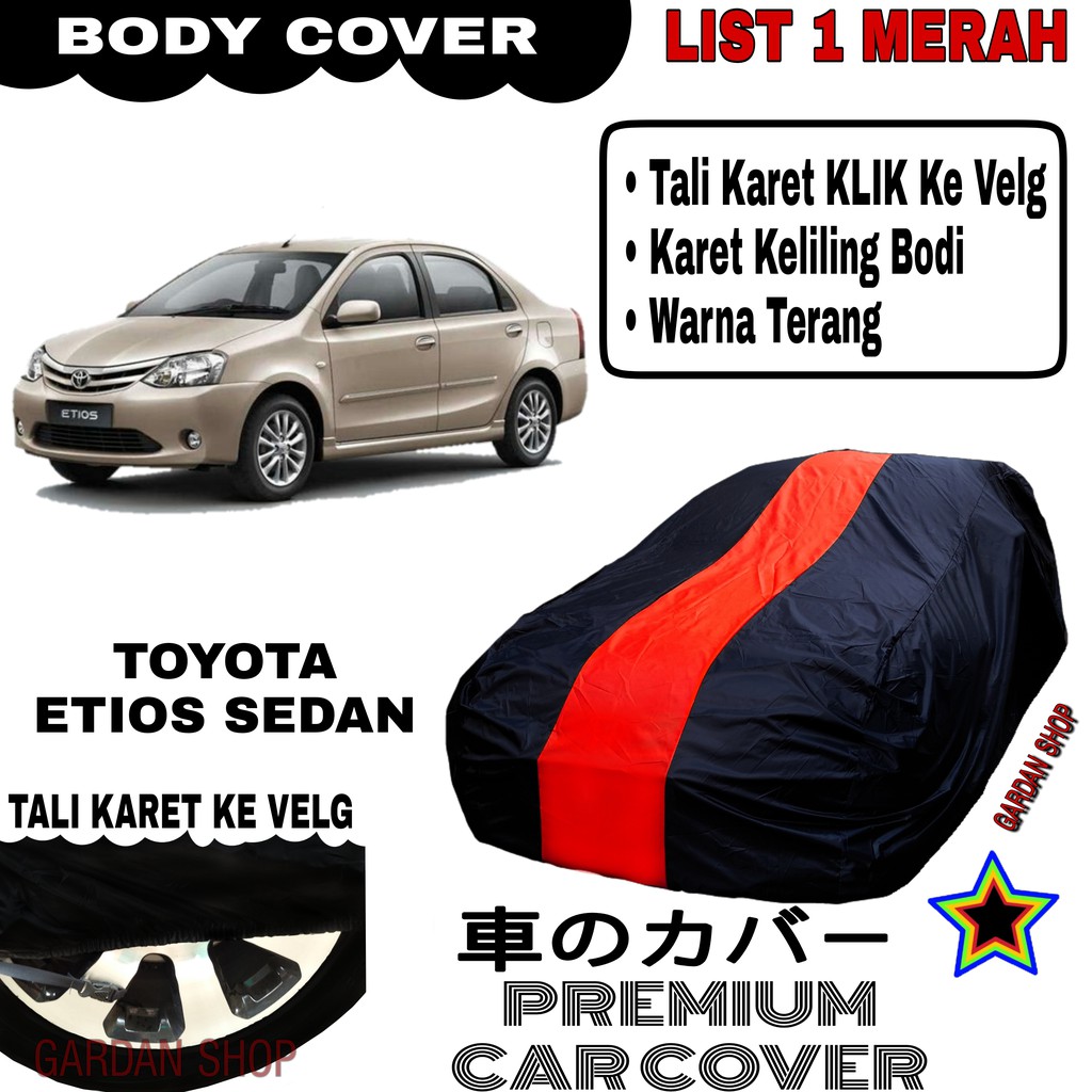 Body Cover TOYOTA ETIOS SEDAN List Single MERAH Sarung Mobil Penutup Etios PREMIUM