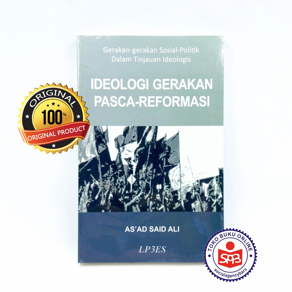 Ideologi Gerakan Pasca Reformasi - Asad Said Ali