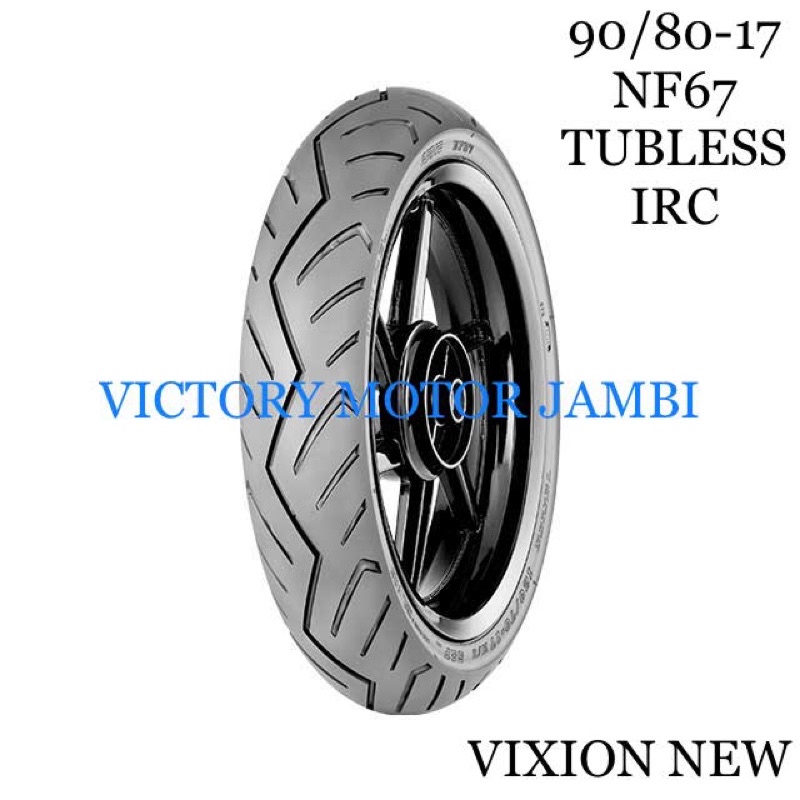 BAN LUAR DEPAN VIXION NEW 90/80-17 NF67 TUBLESS IRC