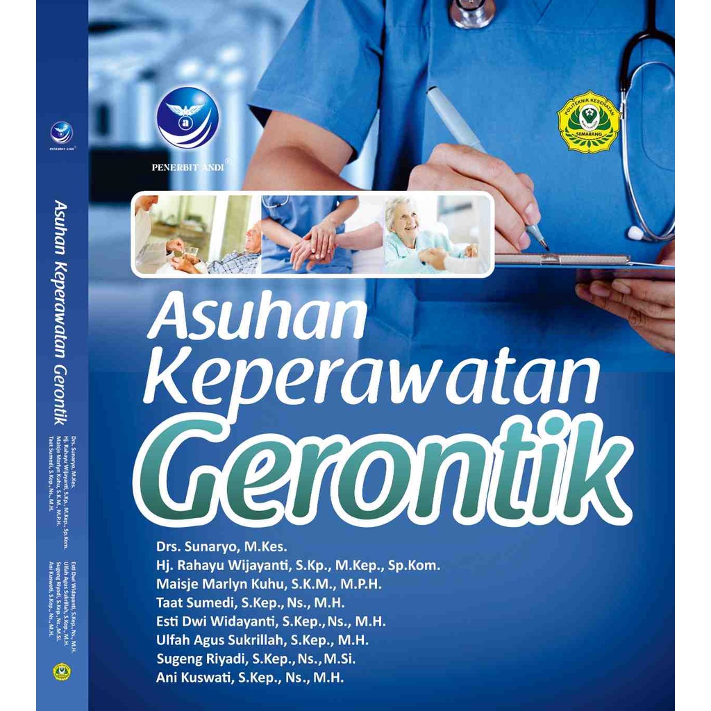 

Buku Asuhan Keperawatan Gerontik - Drs. Sunaryo, M.Kes
