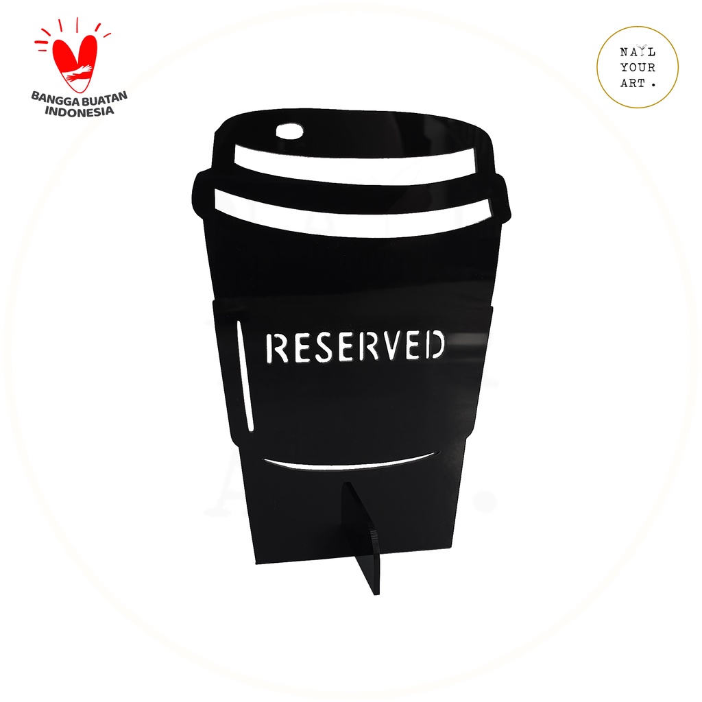 Table Number Set - SIGN RESERVED AKRILIK - COFFEE CUP - Meja Reservasi