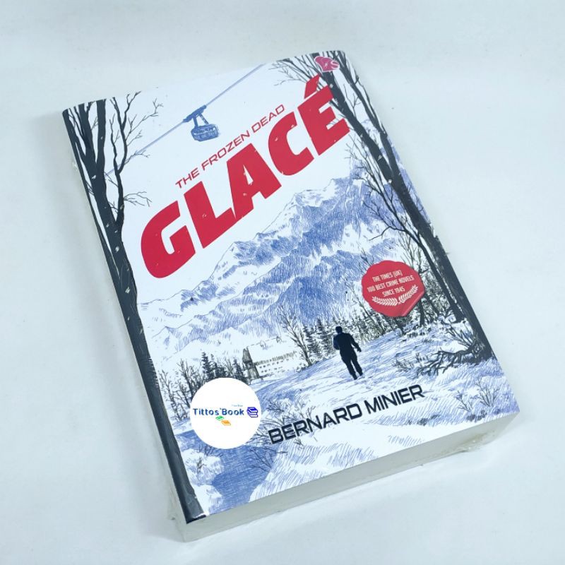 THE FROZEN DEAD GLACE - BERNARD MINIER
