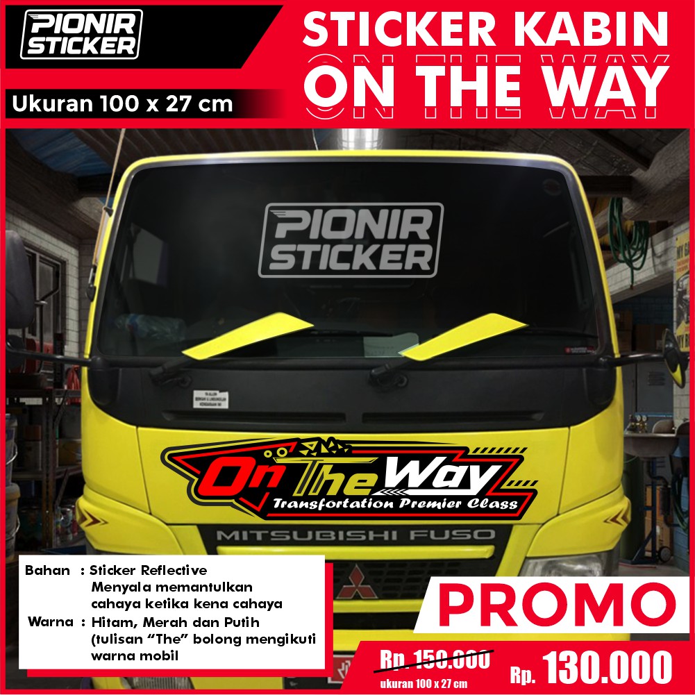 Stiker kabin truk on the way cutting sticker truck depan canter isuzu nmr