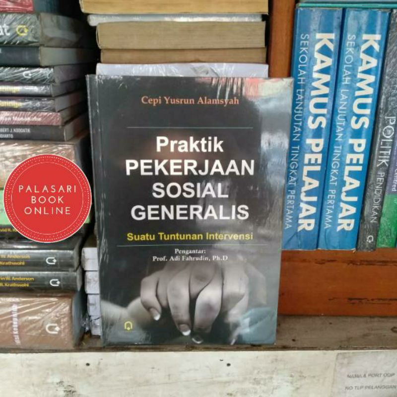 Buku praktik pekerjaan sosial generalis suatu tuntutan intervensi