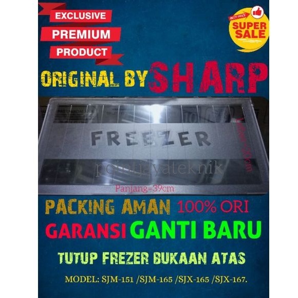 Tutup freezer, freser, frezer, friser,kulkas SHARP 1 Pintu, Original, bukaan atas, FREZER SHARP