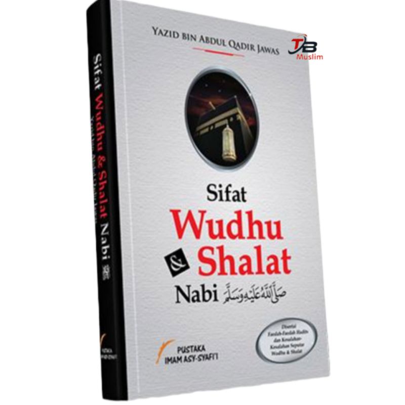 Sifat Wudhu & Shalat Nabi