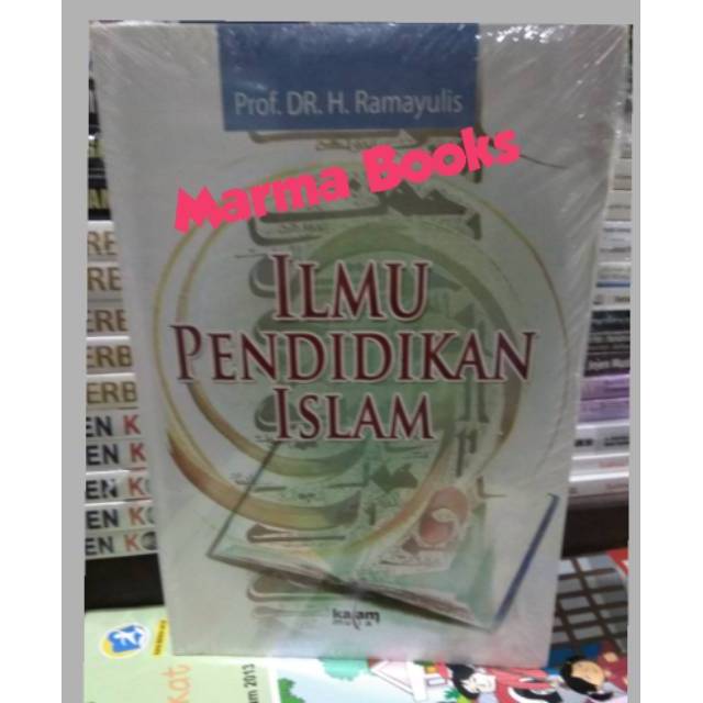 Ilmu Pendidikan Islam Ramayulis - Kalam Mulia