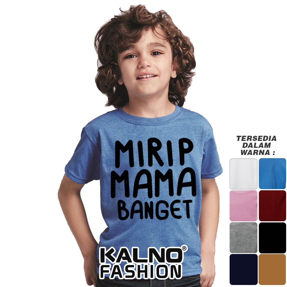 Baju Anak Print mirip mama banget 215 - Anak Anak Umur 1 -  7 Tahun Ukuran S M L XL Bahan Katun poly