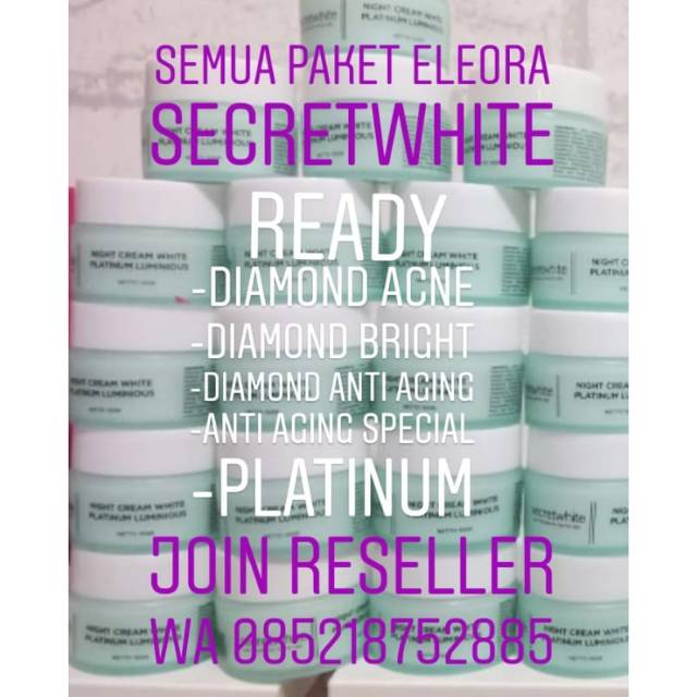 PAKET ELEORA SECRETWHITE DIAMOND ANTI AGING/BRIGHT/PLATINUM/DIAMOND ACNE BPOM HALAL AMAN BUSUI BUMIL