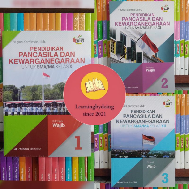 PPKN SMA KELAS 10 11 12 KEL.WAJIB K13N ORIGINAL ERLANGGA - YUYUS KARDIMAN