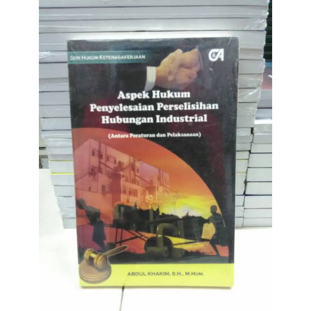 Aspek hukum penyelesaian perselisihan hubungan industrial