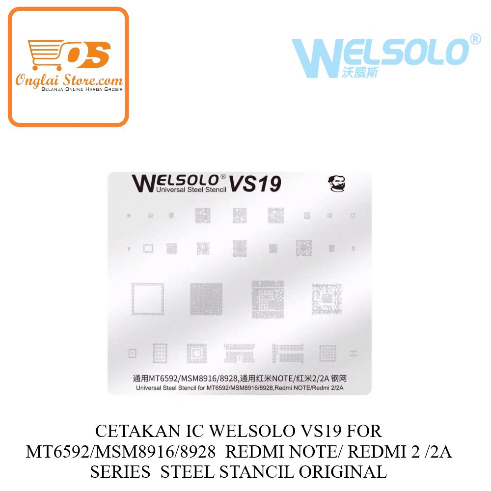 CETAKAN IC WELSOLO VS19 FOR MT6592/MSM8916/8928,REDMI NOTE/REDMI 2/2A UNIVERSAL STEEL STANCIL ORIGINAL
