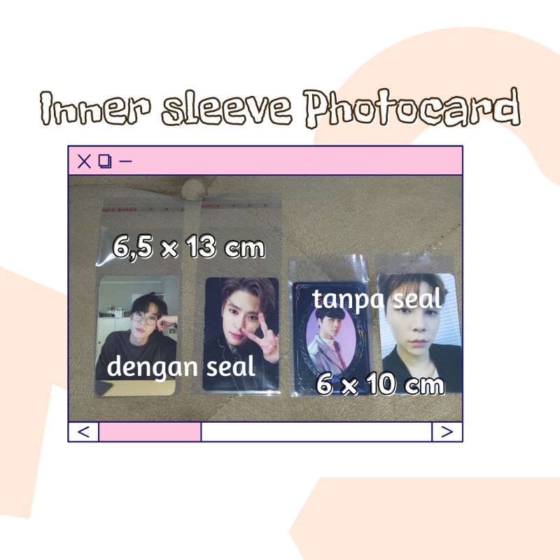INNER SLEEVE/PLASTIK PELINDUNG PHOTOCARD, POSTCARD, POLAROID, ALBUM PLASTIK TEBAL