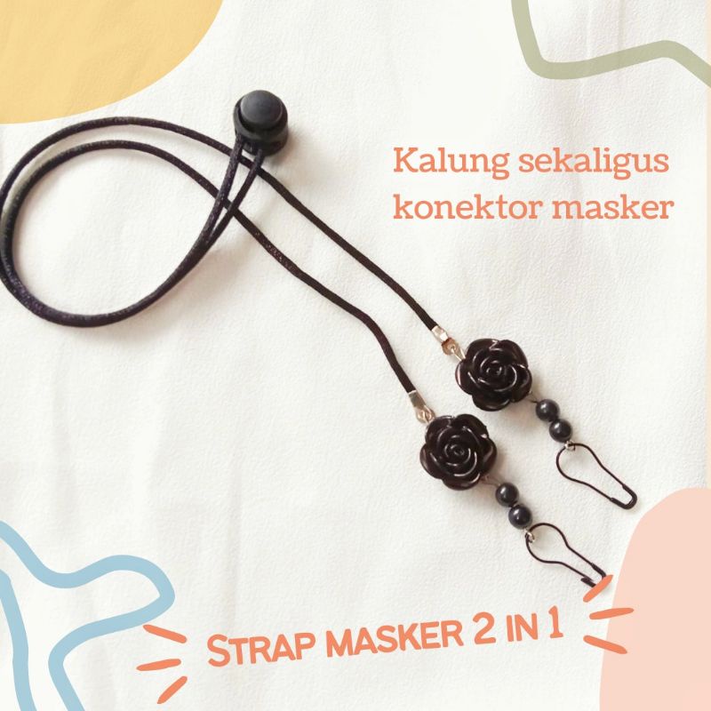 Kalung masker 2 in 1 seri mawar hitam / bisa untuk konektor masker hijab