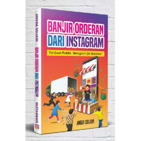 BARU Buku Banjir Orderan Dari Instagram Panduan Praktis Belajar