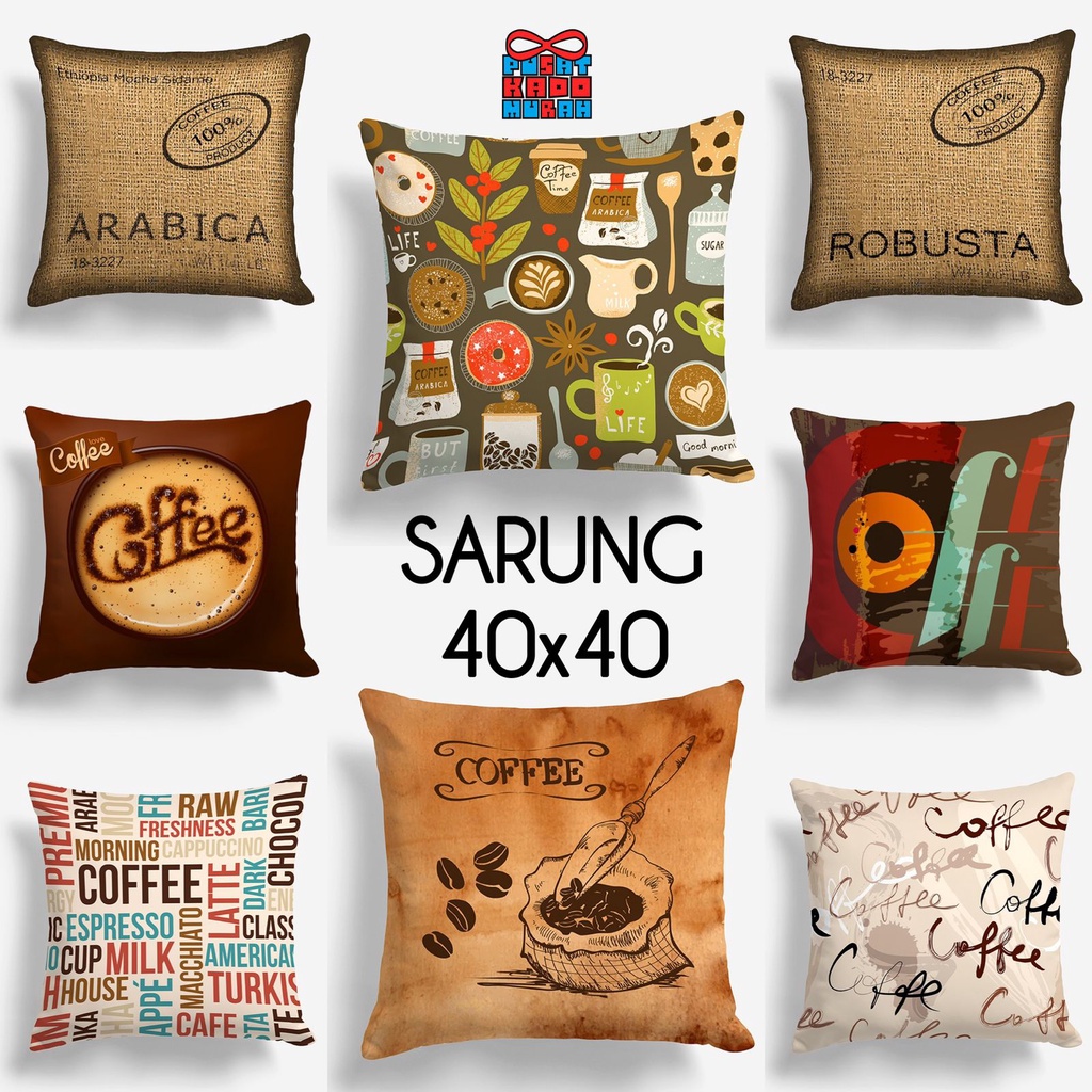 COVER SARUNG Bantal Sofa Print Motif Cafe Coffee Kopi Aesthetic 40x40 cm - Pusat Kado Murah