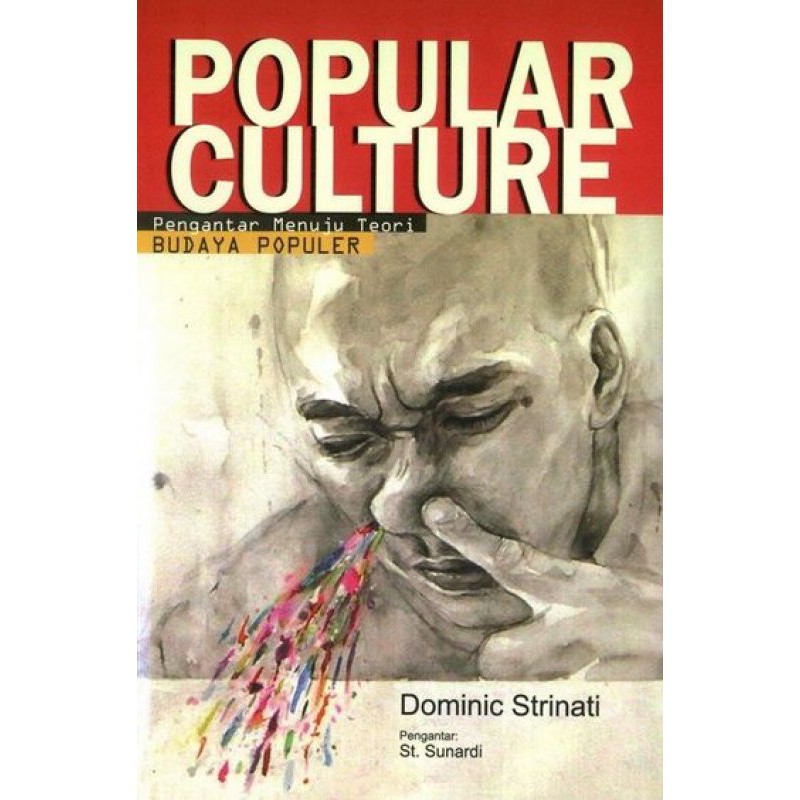 

Buku terbaru-Pop culture-Popular Culture: Pengantar Menuju Teori Budaya Populer