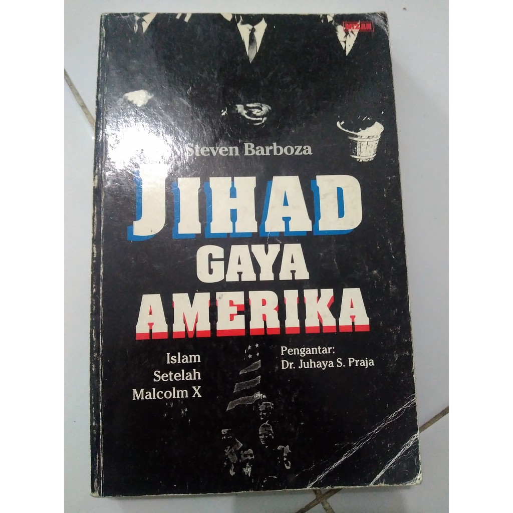 Steven Barboza - Jihad Gaya Amerika - Islam setelah Malcolm X