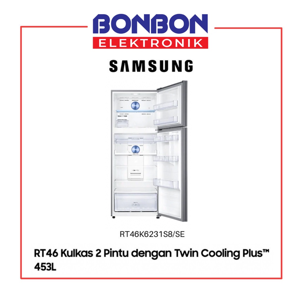 Samsung Kulkas 2 Pintu RT46K6231S8 Twin Cooling Plus 453L RT46