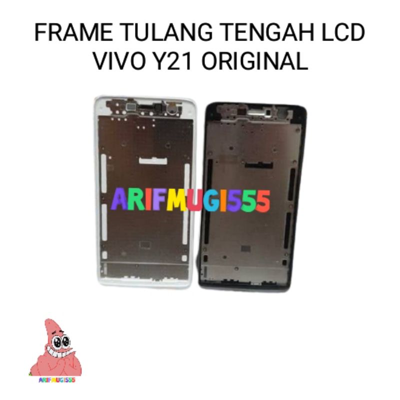 FRAME TULANG TENGAH LCD TATAKAN LCD BAZZEL BEZEL VIVO Y21 ORIGINAL