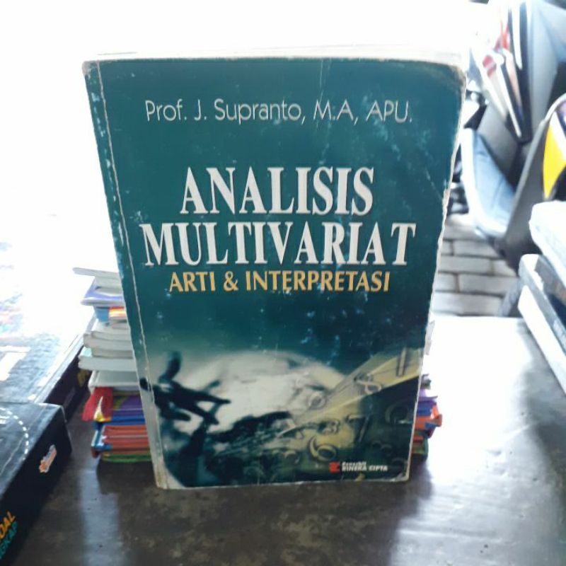 

ANALISIS MULTIVARIAT ARTI DAN INTERPRETASI
