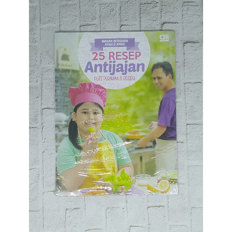 Buku 25 Resep Antijajan - Masak Bersama Ayah &amp; Anak - Puji Purnama &amp; Desifa