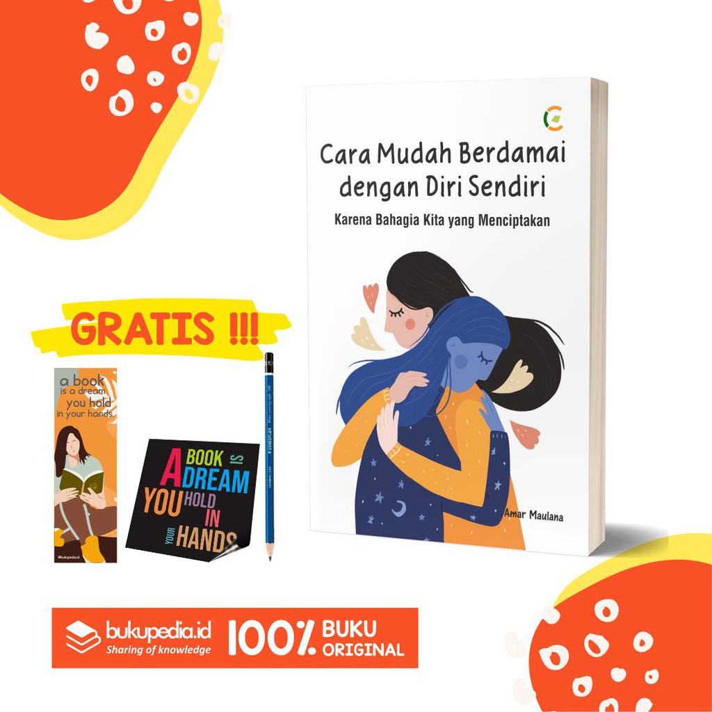 

BUKU CARA MUDAH BERDAMAI DENGAN DIRI SENDIRI - C KLIK - BONUS PENSIL 2B, BOOKMARK, STIKER