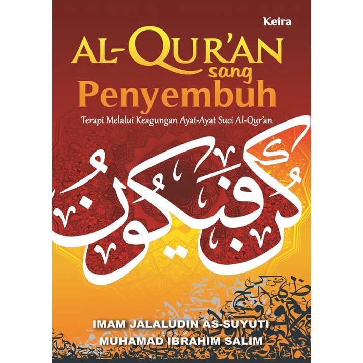 Al-Qur’an Sang Penyembuh Terapi Melalui Keagungan Ayat-ayat Suci Al-Qur’an