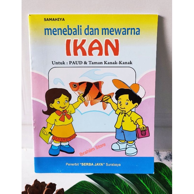 (SERI MENEBALI DAN MEWARNAI GAMBAR) BUKU MEWARNAI ANAK / BUKU ANAK ANAK EDUKASI MENGENAL DAN MEWARNA UNTUK PAUD DAN TK