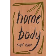 Home Body by Rupi Kaur