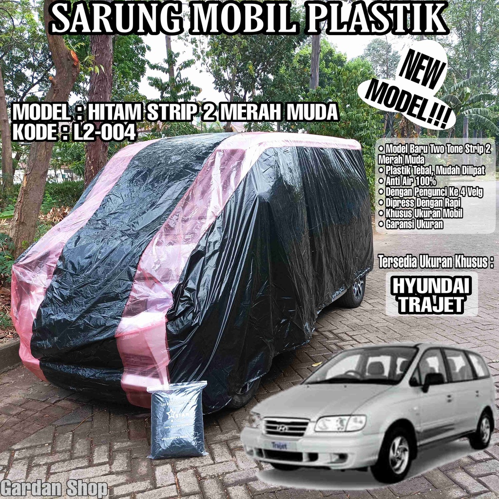 Sarung Mobil Plastik HYUNDAI TRAJET Hitam Strip 2 Merah Muda Full Anti Air Full Waterproof