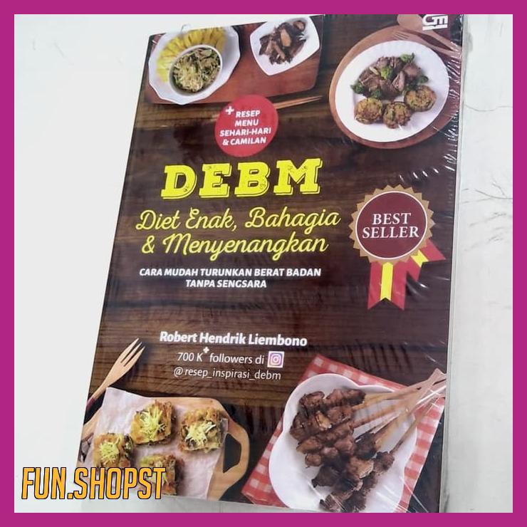 

DEBM DIET ENAK, BAHAGIA & MENYENANGKAN