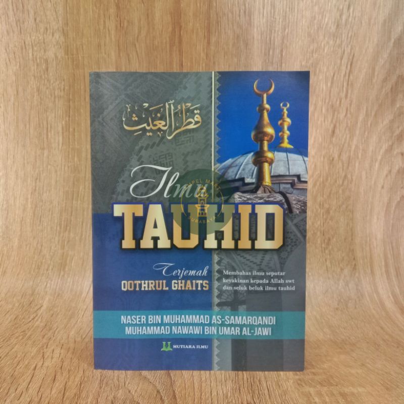 Ilmu Tauhid Terjemah Qothrul Ghaits - Mutiara Ilmu Publisher