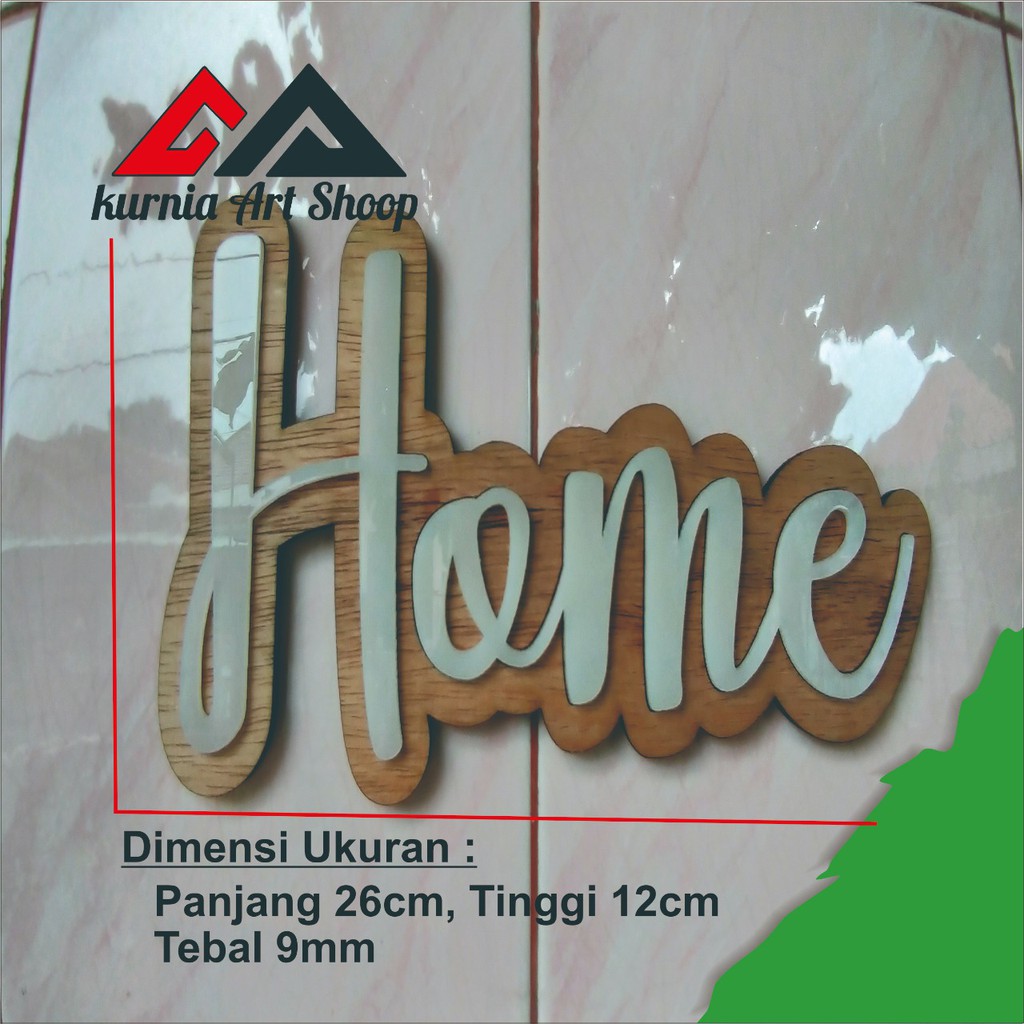 Kurnia Art Shoop Hiasan Dinding Huruf Timbul Home premium ( Bahan Akrilik & Kayu )