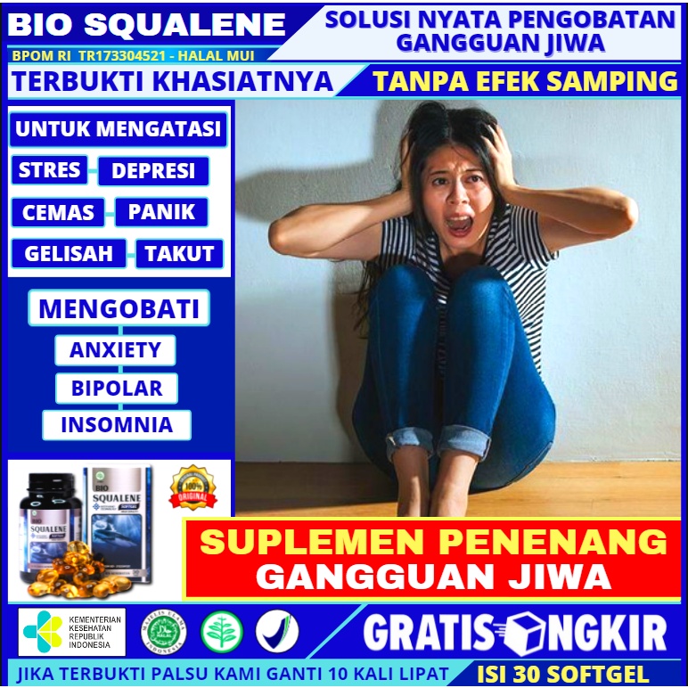 Penenang Gangguan Jiwa Alami Pikiran Stres Depresi Berat Anxiety Rasa Takut Cemas Panik Gelisah Susa
