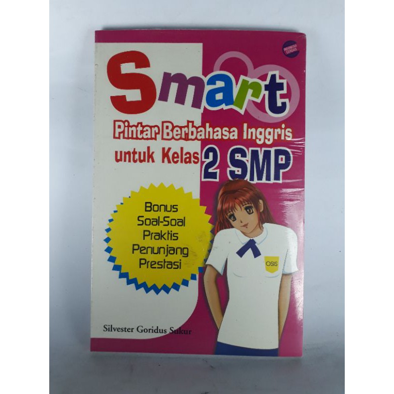 Smart Pintar Berbahasa Inggris untuk kelas 2 SMP . vre3/c