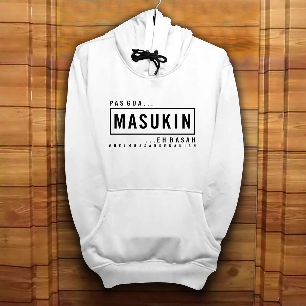 Hoodie Pria / Hodie Pria  / Jaket Pria /Sweater Hoodie Pas Gua Masukin Eh Basah Bahan Fleece UK L-XL